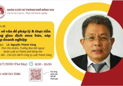 KẾ HOẠCH TỔ CHỨC BUỔI SINH HOẠT CHUYÊN ĐỀ CLB LUẬT SƯ - PHÁP CHẾ DOANH NGHIỆP " MỘT SỐ VẤN ĐỀ PHÁP LÝ VÀ THỰC TIỄN TRONG GIAO DỊCH MUA BÁN, SÁP NHẬP DOANH NGHIỆP" 
