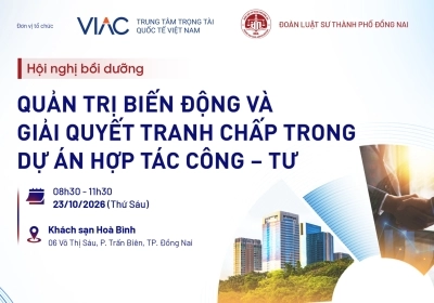 THÔNG BÁO VỀ VIỆC TỔ CHỨC HỘI NGHỊ BỒI DƯỠNG "QUẢN TRỊ BIẾN ĐỘNG VÀ GIẢI QUYẾT TRANH CHẤP TRONG DỰ ÁN HỢP TÁC CÔNG - TƯ" 