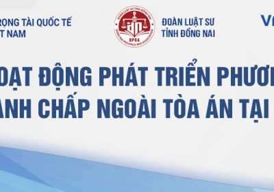 THÔNG BÁO: V/v Đăng ký tham dự Chuỗi hoạt động phát triển phương thức giải quyết tranh chấp ngoài tòa án tại tỉnh Đồng Nai