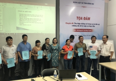 Đoàn Luật sư tỉnh Đồng Nai tổ chức Tọa đàm chuyên đề ‘Thu thập chứng cứ trong vụ án dân sự – Những vấn đề lý luận và thực tiễn’