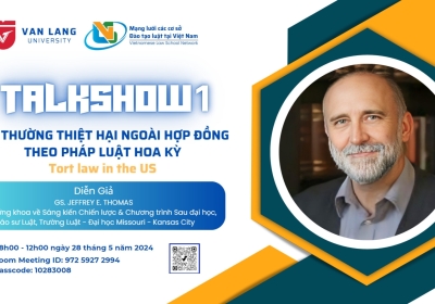 Buổi talk show online về bồi thường thiệt hại ngoài hợp đồng theo pháp luật Hoa Kỳ do Khoa Luật Đại học Văn Lang tổ chức
