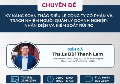 Trung tâm bồi dưỡng nghiệp vụ luật sư Việt Nam (LTC) trực thuộc Liên đoàn Luật sư Việt Nam xin gửi các luật sư/cá nhân chương trình khóa bồi dưỡng ngày 22/06/2024.