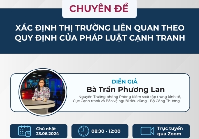 Khoá bồi dưỡng với chuyên đề ''Xác định thị trường liên quan theo quy định của pháp luật cạnh tranh''