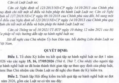 QUYẾT ĐỊNH VỀ VIỆC TỔ CHỨC KỲ KIỂM TRA VÀ THÀNH LẬP HỘI ĐỒNG KIỂM TRA KẾT QUẢ TẬP SỰ HÀNH NGHỀ LUẬT SƯ ĐỢT 1 NĂM 2026