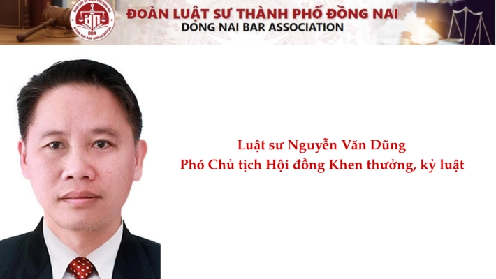 Luật sư  Nguyễn  Văn Dũng - Phó Chủ tịch Hội đồng k﻿hen thưởng kỷ luật